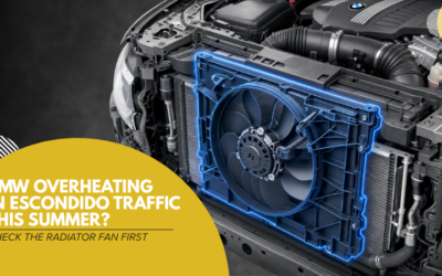 BMW Overheating in Escondido Traffic This Summer? Check the Radiator Fan First